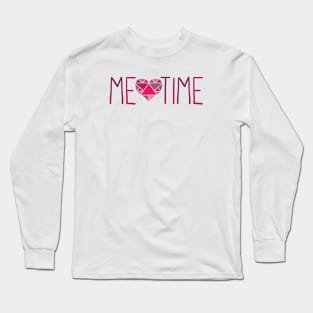 Me Time Hand Lettering Long Sleeve T-Shirt